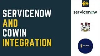 ServiceNow and Cowin Integration Demo | How to integrate ServiceNow | REST API | COWIN Public APIs