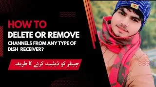 How to remove or delete channels from dish tv receiver|Channels ko delete krny ka triqa in urdu|