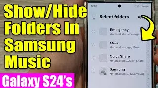 📂 Galaxy S24/S24+/Ultra: How to Show/Hide Folders In Samsung Music 🎵