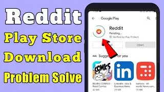 Reddit app not download in play store problem solve