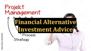 Financial Alternative Investment Advice