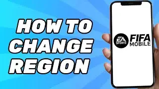 How to Change Region on Fifa Mobile (2024)