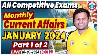 January 2024 Current Affairs | Monthly Current Affair 2024, All Competitive Exams Current Affairs