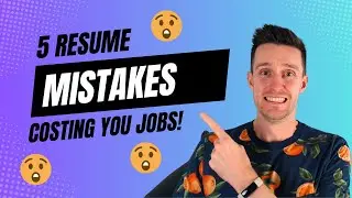 5 Common Resume Mistakes That Are Costing You Jobs! (examples included)