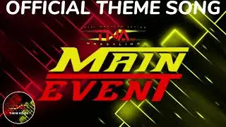 TNA Main Event Official Theme Song - 