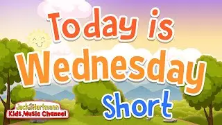 Today is Wednesday! | Short Version | Jack Hartmann