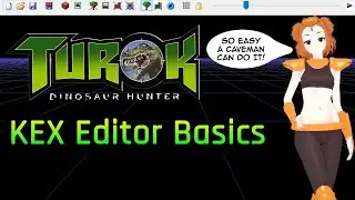 KEX Editor Basics - Turok KEX Editor Tutorial