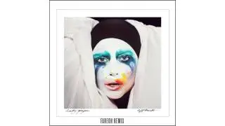 Lady Gaga - "Applause" - Fareoh Remix