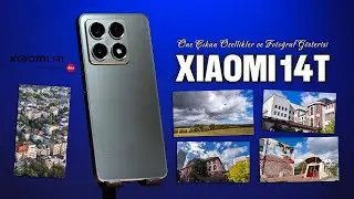 Xiaomi 14T Öne Çıkan Özellikler ve Fotoğraf Örnekleri