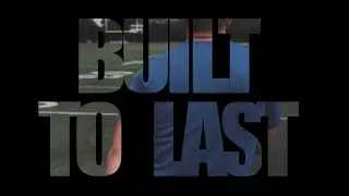 BUILT TO LAST: Day One (The Unreleased Footage)