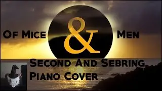 Of Mice & Men - Second And Sebring (Piano Cover)