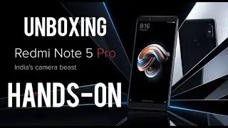 XIAOMI REDMI NOTE 5 PRO UNBOXING & HANDS-ON