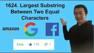 LeetCode 1624. Largest Substring Between Two Equal Characters - Interview Prep Ep 101