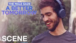 THE MALE GAZE: A BETTER TOMORROW - Love in Lockdown