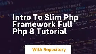 Intro to slim php framework full php 8 tutorial