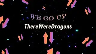 ThereWereDragons - We Go Up