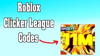 Roblox Clicker League Codes ! 😱