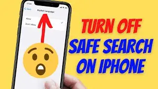 How to Turn off Safe Search on iPhone