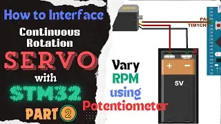 Continuous Servo with STM32 || PART 2 || Vary RPM using Potentiometer