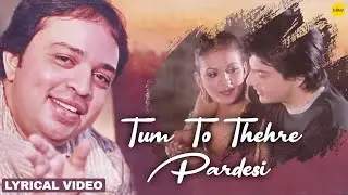 Tum Toh Thehre Pardesi | Altaf Raja | Lyrical Video | #romanticsong