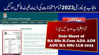 Date Sheet of BA BSc B.Com ADA ADS ADC MA MSc LLB 2023 | Punjab University 2023 Exams Date Sheet