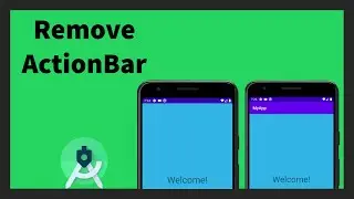 Remove ActionBar from Activity | Android Studio