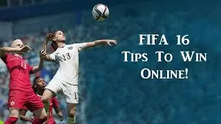 FIFA 16 Tips To Win Online!