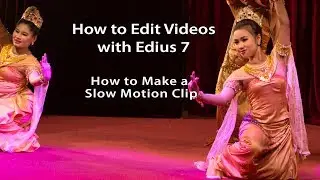 How to Edit Videos with Edius 7- Lesson 28: How to Make a Slow Motion Video Clip in Edius