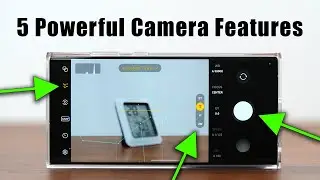 5 Powerful Camera Features for Your Samsung Galaxy S23 Ultra - Tips and Tricks