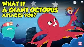 What If a Giant Octopus Attacks You? | How to Survive Giant Pacific Octopus Attack? | Dr. Binocs