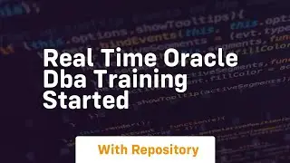 Real time oracle dba training started