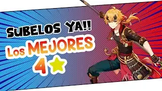 🏆Los mejores 4⭐ - Debes subirlos🏆 - Guía // Genshin Impact en Español