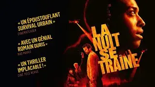 La nuit se traîne | Bande-annonce | Un thriller nocturne