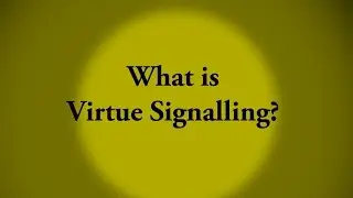 What Is Virtue Signalling?