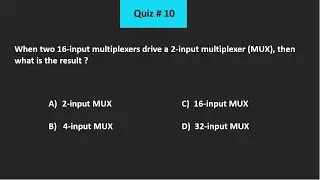 Membership Quiz # 10 (Digital Electronics- Multiplexer)