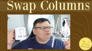 Swap Columns - SQL in Sixty Seconds 199