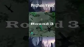 Archers Get Yeeted.. More Than Once 