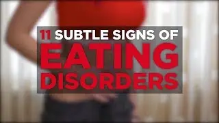 11 Subtle Signs of Eating Disorders | Health