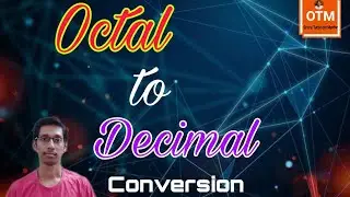 Octal to Decimal Conversion | Octal to Decimal Number System