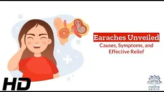 Tackling Earache Troubles: Causes, Symptoms, and Effective Treatments