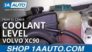 How to Check Coolant Level 03-12 Volvo XC90