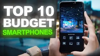 Top 10 Budget Smartphones