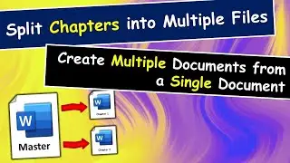 Split Chapters to Multiple Files in MS Word | Split, Merge, Link MS Word Documents