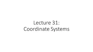 Linear Algebra - Lecture 31 - Coordinate Systems