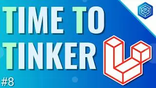 Getting Started with Laravel Tinker | Learn Laravel The Right Way