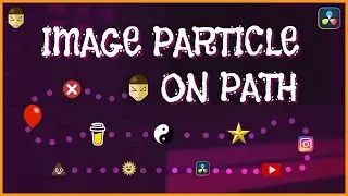 Image PARTICLE Along PATH DaVinci Resolve