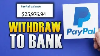 HOW TO WITHDRAW MONEY FROM PAYPAL TO BANK ACCOUNT