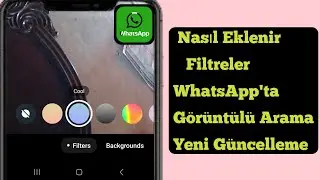 WhatsApp Görüntülü Aramada Filtreler Nasıl Eklenir (2024 Yeni Güncelleme) |