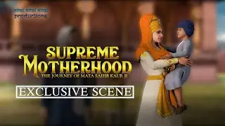 Exclusive Scene | Supreme Motherhood: The Journey of Mata Sahib Kaur