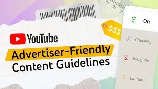 Advertiser-friendly Content Guidelines & Yellow Monetization Icons